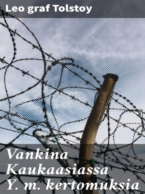 cover image of Vankina Kaukaasiassa Y. m. kertomuksia